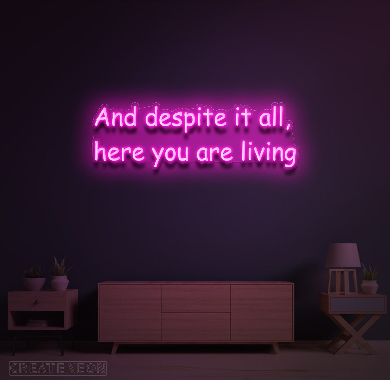 And Despite It All Here You Are Living neon sign in hot pink