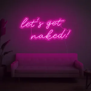 Let’s Get Naked! LED Neon Sign – Funny Bathroom, Bedroom & Bar Neon Light